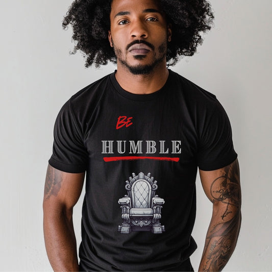 Be Humble Premium Unisex Crewneck T-shirt